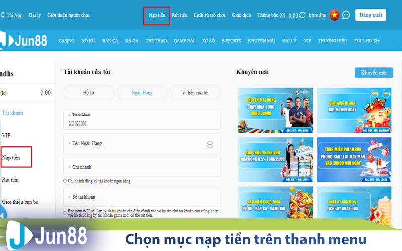 Hướng Dẫn Nạp Tiền Jun88 Đơn Giản - Nhanh Chóng 4 chon muc nap tien tren thanh menu 1