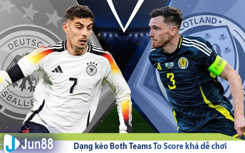 Kèo 2 đội ghi bàn - Bật mí cách chơi, chiến thuật vào kèo 4 dang keo both teams to score kha de choi