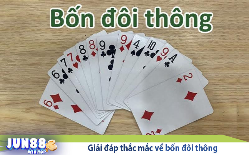 Jun88 giải đáp thắc mắc 4 đôi thông chặt được gì? 3 giai dap thac mac ve bon doi thong