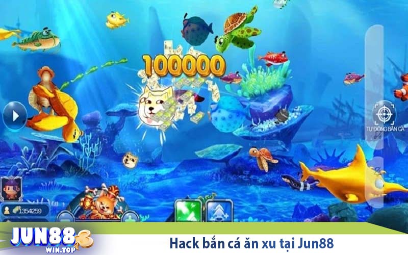 Hack bắn cá ăn xu tại Jun88 - Nên hay không nên? 2 hack ban ca an xu tai jun88