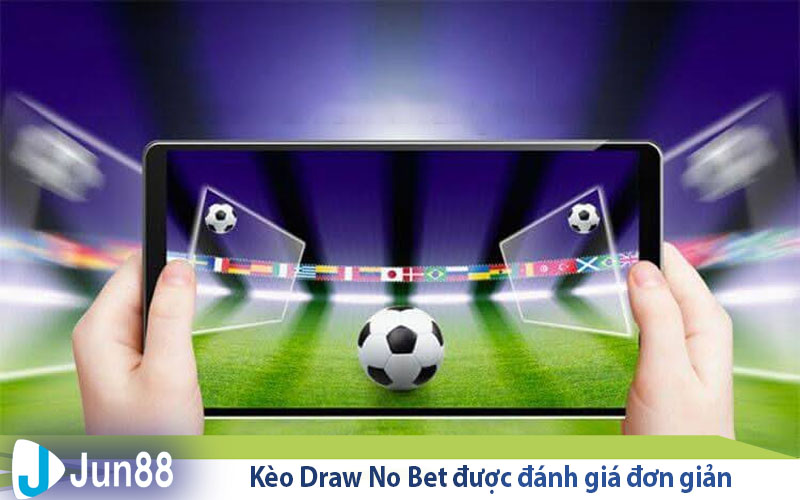 Kèo Draw No Bet là gì? Bật mí bí quyết chơi kèo cực chuẩn 2 keo draw no bet duoc danh gia don gian