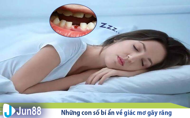 Mơ thấy gãy răng - Giải mã những con số bí ẩn liên quan 3 nhung con so bi an ve giac mo gay rang