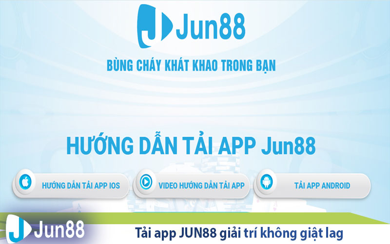 Tải App Jun88 - 3 Phút Download Ứng Dụng Cá Cược Hàng Đầu 2 tai app jun88 giai tri khong giat lag