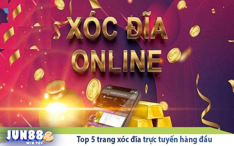 Tổng hợp top 5 trang xóc đĩa trực tuyến anh em phải thử 2 top 5 trang xoc dia truc tuyen hang dau